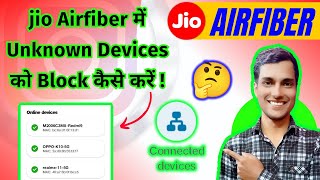 How to blockremove connected devices in jio airfiber 🤔  Jio Airfiber me Device Block kaise kare [upl. by Fairfax]