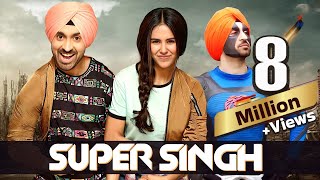 Diljit Dosanjhs Superhit Movie  Super Singh 2017 in 4K  Sonam Bajwa  Ekta Kapoor [upl. by Jesse]