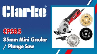 Clarke CPS85 85mm Mini CircularPlunge Saw  6460230 [upl. by Borman916]