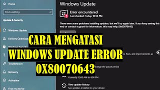 CARA MENGATASI WINDOWS UPDATE 0x80070643WINDOWS UPDATE ERROR 0x80070643 ERROR ENCOUNTERED0x80070643 [upl. by Elleinad192]