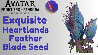 Exquisite Heartlands Feather Blade Seed  The Sky Breaker  Avatar Frontiers Of Pandora [upl. by Batty895]