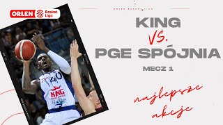 King 🆚 PGE Spójnia mecz 1  najlepsze akcje ORLENBasketLiga PLKPL [upl. by Sadick]