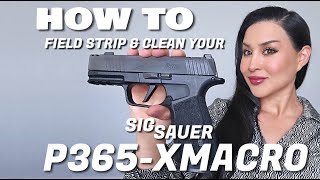 How to Clean and Lubricate Your Sig Sauer P365XMACRO QUICK AND EASY [upl. by Aloivaf702]