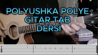 POLYUSHKA POLYE GİTAR TAB DERSİ cover enstrümantal [upl. by Azarcon139]