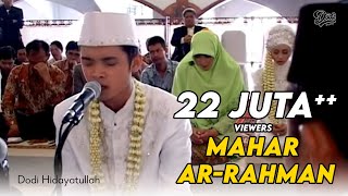 Mahar Ar Rahman  Hadirin Menangis Terharu Dodi Hidayatullah [upl. by Kimberli]