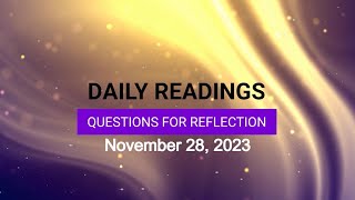 Questions for Reflection for November 28 2023 HD [upl. by Jak]