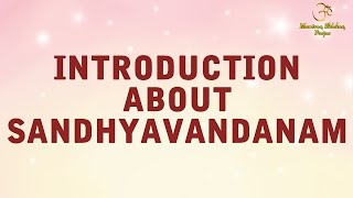 Introduction About Sandhyavandanam  Official Video [upl. by Keil]