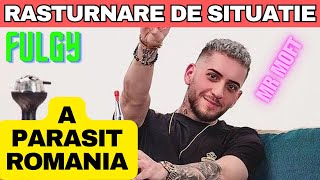 FULGY a PARASIT Romania De ce a plecat DE FAPT [upl. by Angeli]