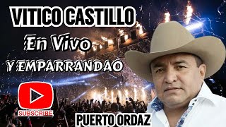 VITICO CASTILLO EN VIVO HD 1080 PUERTO ORDAZ [upl. by Annayi]