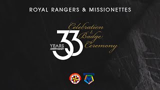 ROYAL RANGERS  MISSIONETTES 33RD ANNIVERSARY amp BADGE CEREMONY [upl. by Ellerahs]