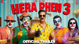 Hera Pheri 3  Trailer  Akshay Kumar Paresh Rawal amp Sunil Shetty  Hera Pheri 3 Movie [upl. by Phillis428]