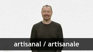 How to pronounce ARTISANAL  ARTISANALE in French [upl. by Woolley]