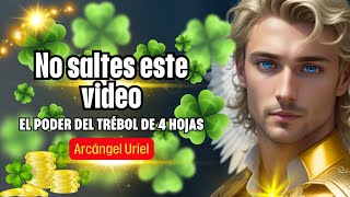 💌“Trébol de 4 Hojas 🍀Un Amuleto de Buena Fortuna y Bendición Guiado por el Arcángel Uriel🛑Rituales🍀 [upl. by Eilerua514]