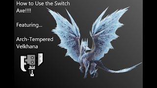 MHWIB Switch Axe 101  Dissecting Difficult Monster Match Ups IS A MUST For ALL Switch Axe Users [upl. by Buffo]