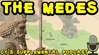 The Early Medes and the Median Empire History of Ancient Iran  Supplemental Podcast 3 [upl. by Amalie]