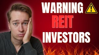 Urgent Warning To REIT Investors [upl. by Jamey]