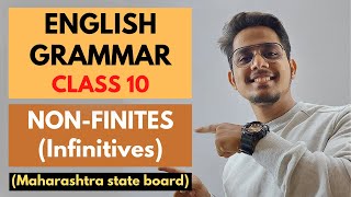 NON INFINITE VERBS  INFINITIVES  ENGLISH GRAMMAR  CLASS 10  MAHARASHTRA STATE BOARD [upl. by Anirrak]