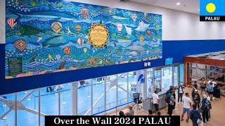 Over the Wall 2024 Palau 323 [upl. by Thorlie]