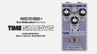 Time Shadows Subharmonic MultiDelay Resonator Demo  EarthQuaker Devices [upl. by Anaujik274]