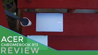 Acer Chromebook R13 Review [upl. by Tarabar]