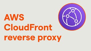 How to set up a reverse proxy with AWS CloudFront [upl. by Ennaeirb]