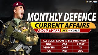 August 2023  Monthly Defence Current Affairs For NDA CDS AFCAT SSB Interview [upl. by Noimad]