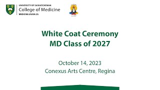 USask College of Medicine  White Coat Ceremony  MD Class of 2027 [upl. by Itisahc811]