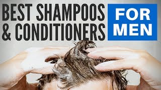 Best Mens Shampoos amp Conditioners For Your Hair Type [upl. by Liuqnoj655]