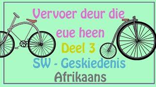 Vervoer deur die eue heen  Deel 3 Die fiets SW  Geskiedenis [upl. by Skutchan295]