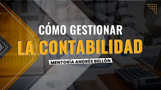 Como gestionar la contabilidad Mentoría  Importaciones Andrés Bellón [upl. by Ringsmuth145]