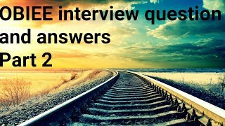 OBIEE interview questions and answers 2018  Part 2 [upl. by Smeaj]