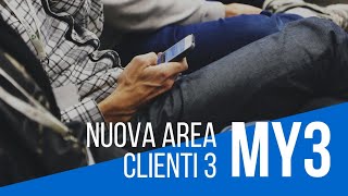 APP NUOVA AREA CLIENTI 3 My3 [upl. by Ellenid]