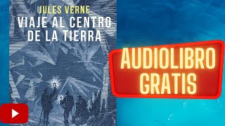 Viaje al centro de la tierra Jules Verne audiolibro gratis completo voz humana real [upl. by Luba]