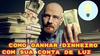 Como GANHAR DINHEIRO Com a Sua Conta de Luz [upl. by Auroora]