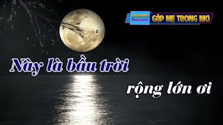 Karaoke GẶP MẸ TRONG MƠ  Tone nam [upl. by Siegler]