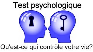 Test psychologique  2 questions pour identifier les forces psychologiques qui contrôlent votre vie [upl. by Uahsoj]