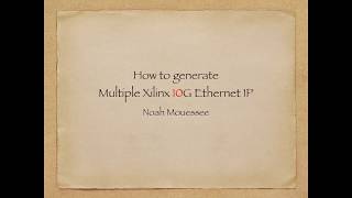 Xilinx How to generate Xilinx 10G Ethernet IP [upl. by Rees]