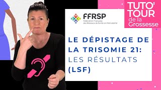 LSF Les Résultats du Dépistage de la Trisomie 21 [upl. by Demy]