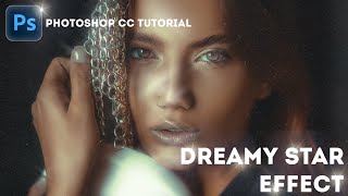 Star FilterDreamy Effect Vintage Style In Photoshop CC Beginner Tutorial  Pixeleyes 2022 [upl. by Krum386]