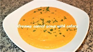 Creamy carrot soup with celery recipe [upl. by Berget]