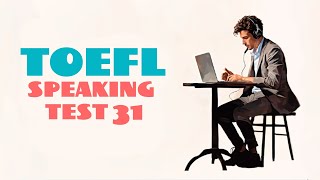 TOEFL SPEAKING PRACTICE TEST 31  NEW 2024 with answers [upl. by Aphra]