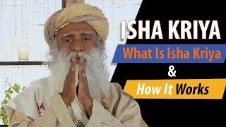 Isha Kriya  What Is Isha Kriya amp How It Works Explained by Sadhguru [upl. by Arehs687]