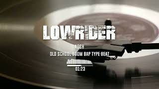 Old School Boom Bap type beat x hip hop instrumental LOWRIDER prod by ADSK 🇲🇰 [upl. by Nairolf]