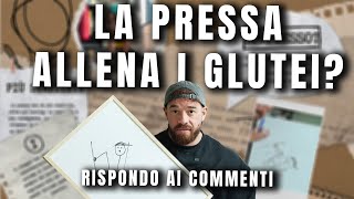 La Pressa Allena i Glutei  Rispondo ai Commenti [upl. by Ebsen919]