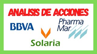 Análisis Técnico de acciones Solaria PharmaMar y BBVA [upl. by Lincoln]