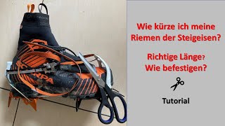 Steigeisen Riemen kürzen  Tutorial [upl. by Ennylhsa]