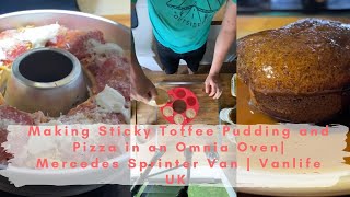 Making Sticky Toffee Pudding and Pizza in an Omnia Oven  Mercedes Sprinter  Vanlife UK [upl. by Schwejda]