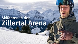 Größtes Skigebiet im Zillertal Lohnt sich die Zillertal Arena [upl. by Tades251]