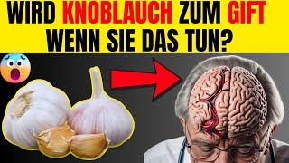 ESSEN SIE KNOBLAUCH ABER MACHEN SIE NIE DIESE 11 FEHLER [upl. by Irakab63]