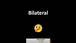 How to Pronounce Bilateral [upl. by Doelling]